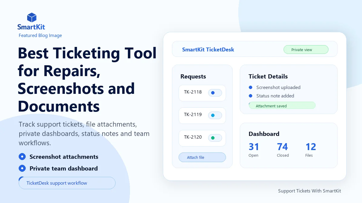 Best Ticketing Tool for Repairs, Screenshots and Documents
