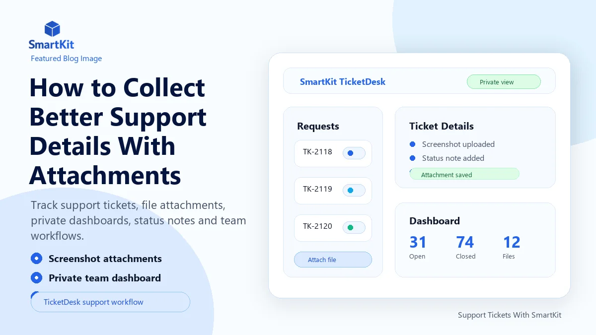 How to Collect Better Support Details With Attachments