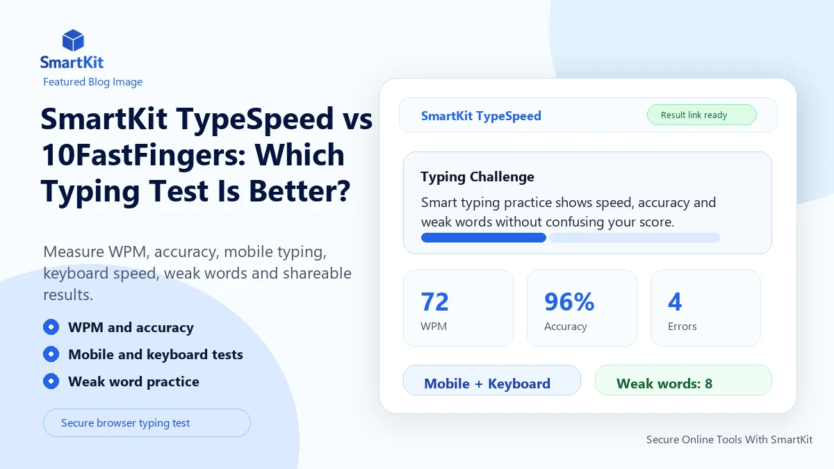 SmartKit TypeSpeed vs 10FastFingers: Which Typing Test Is Better?