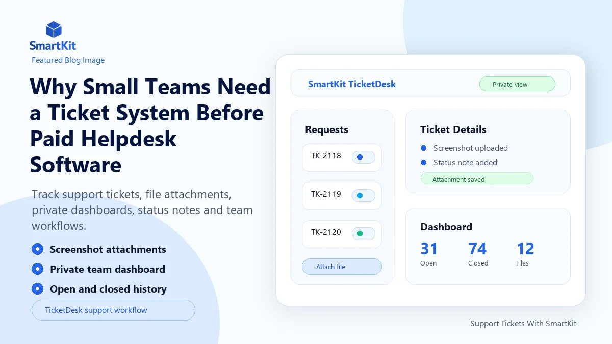 Why Small Teams Need a Ticket System Before Paid Helpdesk Software
